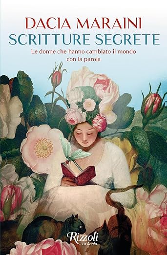 Copertina del libro 'Scritture segrete' di Dacia Maraini, raffigurante una donna con fiori e vegetazione, con il titolo ben visibile in alto.