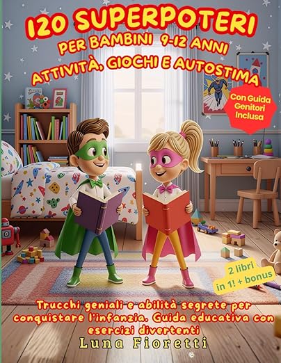 Copertina di un libro per bambini intitolato '120 SUPERPOTERI per Bambini 9-12 Anni'. Due bambini in costume da supereroe leggono un libro in un ambiente giocoso.