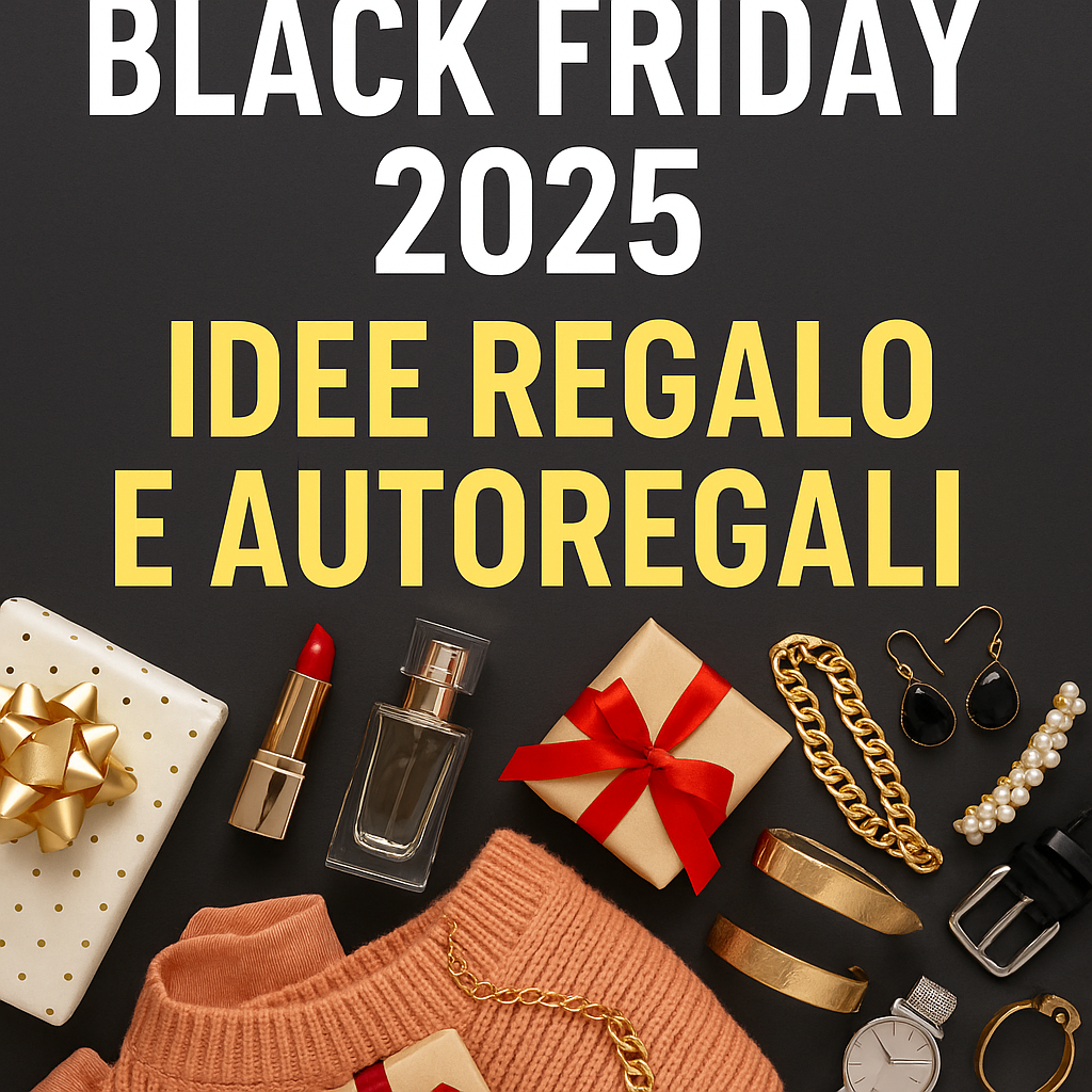 🎁Idee regalo per Natale: Black Friday 2025